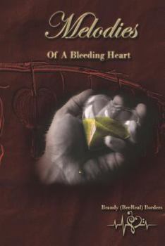 Paperback Melodies of A Bleeding Heart Book