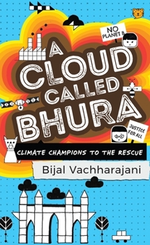 Paperback A Cloud Called Bhura: Climate Champions to the Rescue Book