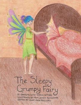 Paperback The Sleepy Grumpy Fairy Book