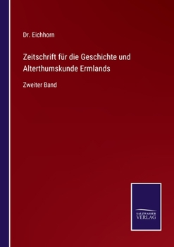 Paperback Zeitschrift für die Geschichte und Alterthumskunde Ermlands: Zweiter Band [German] Book