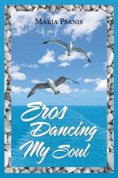 Paperback Eros Dancing My Soul Book