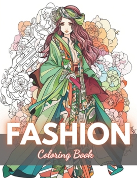 Paperback Fashion Coloring Book for Girls: Relaxing and Adorable Designs for All Ages Book