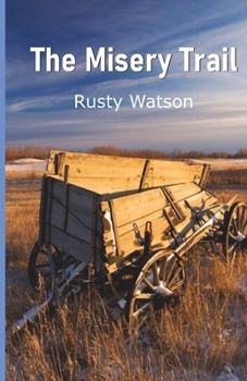 Paperback The Misery Trail Book