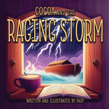 Cocoa and the Raging Storm (Little Sips, Big Faith)