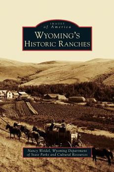 Wyoming's Historic Ranches - Book  of the Images of America: Wyoming