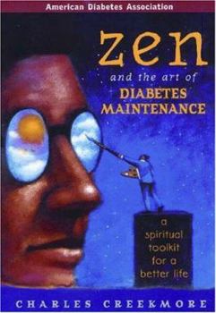 Paperback Zen and the Art of Diabetes Maintenance: A Spiritual Toolkit for a Better Life Book