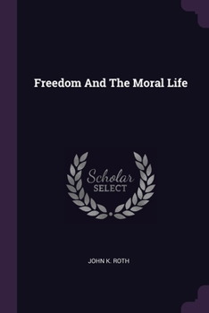 Paperback Freedom And The Moral Life Book