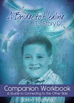 Paperback A Bridge to Healing: J.T.'s Story: A Mother's Grief Journey and Return to Hope Book