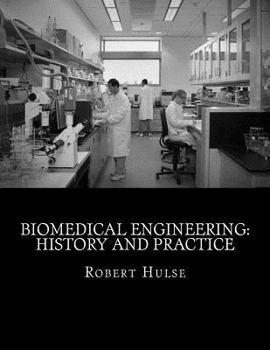 Paperback Biomedical Engineering: History and Practice Book
