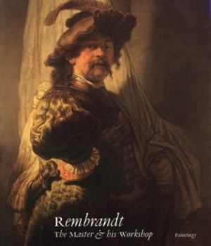 Hardcover Rembrandt: The Master and His Workshop: Paintings Book