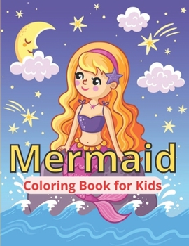 Paperback Mermaid Coloring Book for Kids: 50 Cute, Unique Coloring Pages Book