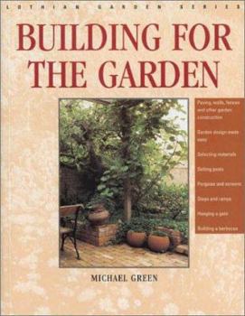 Hardcover Building for the Garden: Paving, Walls, Fences, and Other Garden Construction Book