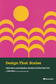 Paperback Design That Scales: Creating a Sustainable Design System Practice Book