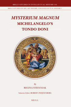 Hardcover Mysterium Magnum: Michelangelo's Tondo Doni Book