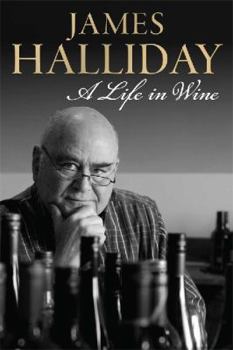 Hardcover James Halliday: A Life in Wine. Book