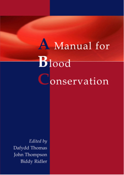 Paperback The Manual for Blood Conservation Book