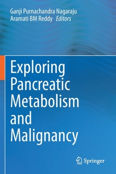 Paperback Exploring Pancreatic Metabolism and Malignancy Book