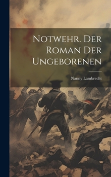 Hardcover Notwehr. Der Roman der Ungeborenen [German] Book