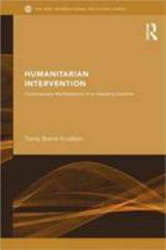 Humanitarian Intervention: Contemporary Manifestations of an Explosive Doctrine