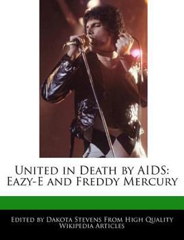 Paperback United in Death by AIDS: Eazy-E and Freddy Mercury Book