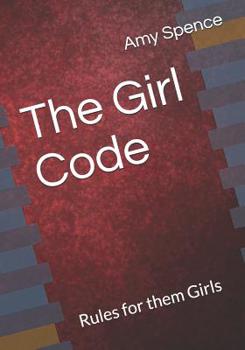 Paperback The Girl Code: Rules for Them Girls Book