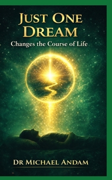 Just One Dream Changes The Cause of Life