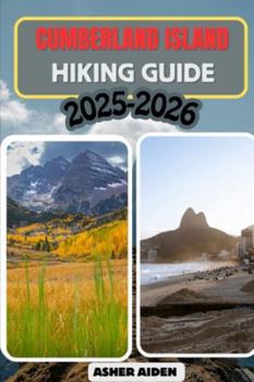 Cumberland Island Hiking Guide 2025–2026 (Trailwise: The 2025 Hiking Series)