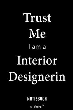 Notizbuch für Interior Designer / Interior Designerin: Originelle Geschenk-Idee [120 Seiten liniertes blanko Papier] (German Edition)