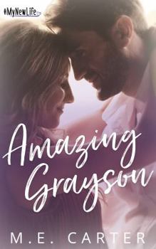 Amazing Grayson - Book #3 of the #MyNewLife