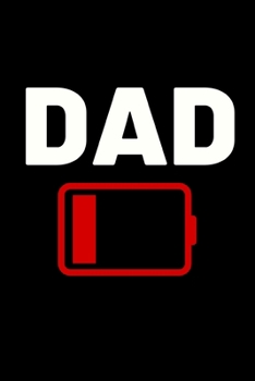 Dad: Funny Dad Notebook/Journal (6” X 9”) Best Father Gift For Birthday Or Christmas