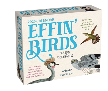 Calendar Effin' Birds 2025 Day-To-Day Calendar Book