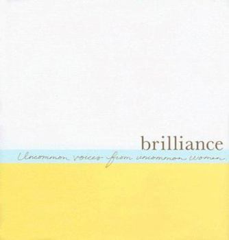 Hardcover Brilliance: Uncommon Voices from Uncommon Women Book