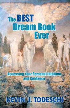 Paperback The Best Dream Book Ever: Accessing Your Personal Intuition and Guidance Book