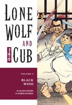 Lone Wolf & Cub, Vol. 05: Black Wind - Book  of the El lobo solitario y su cachorro