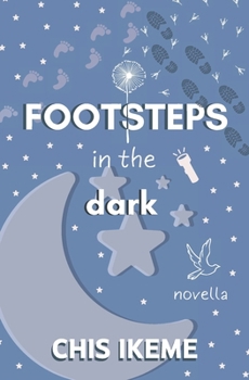 Footsteps In The Dark: A Novella
