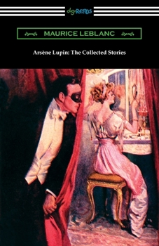 Paperback Arsene Lupin: The Collected Stories Book