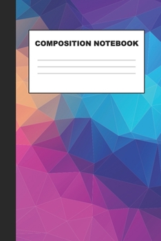 Composition Notebook: Wide Ruled Journal 6”x9” 120 Pages