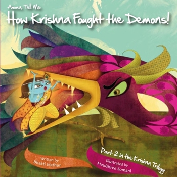 Paperback Amma Tell Me How Krishna Fought the Demons!: Part 2 in the Krishna Trilogy Book
