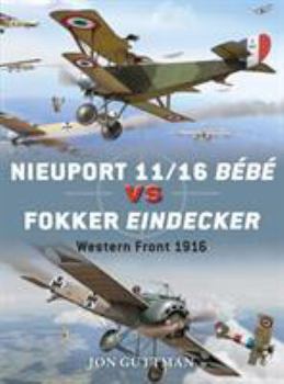 Paperback Nieuport 11/16 Bébé Vs Fokker Eindecker: Western Front 1916 Book