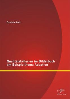 Paperback Qualitätskriterien im Bilderbuch am Beispielthema Adoption [German] Book