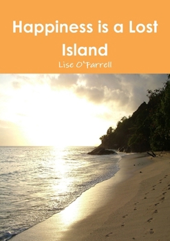 Paperback Happiness is a Lost Island Book