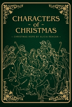 Characters of Christmas: Christmas Hope by Alicia Reagan