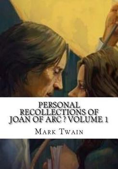 Paperback Personal Recollections of Joan of Arc ? Volume 1 Book