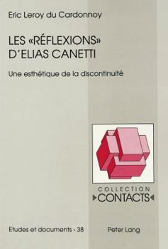 Les «Réflexions» d'Elias Canetti: Une Esthétique de la Discontinuité