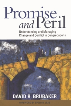 Paperback Promise and Peril: Understanding and Managing Change and Conflict in Congregations Book