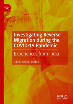 Hardcover Investigating Reverse Migration During the Covid-19 Pandemic: Experiences from India Book