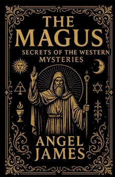 Paperback The Magus: Secrets of the Western Mysteries Book