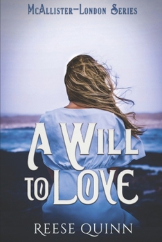 Paperback A Will To Love: Sometimes love comes from the most unexpected places Book