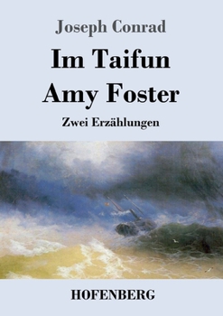 Im Taifun / Amy Foster: Zwei Erzählungen (German Edition)