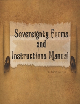 Paperback Sovereignty Forms and Instructions Manual, Volume 1: Form #10.005 Book